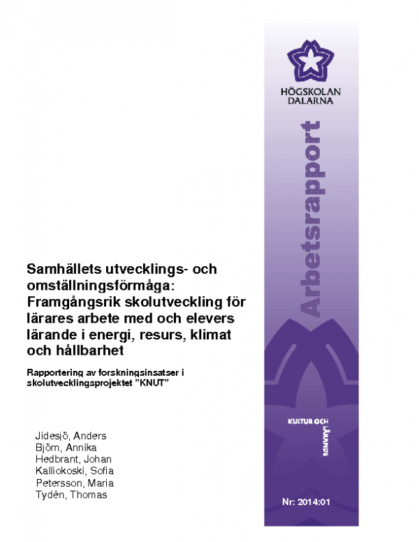 2014 KNUT FORSKARRAPPORT; Samhällets utvecklings- och omställningsförmåga: Framgångsrik skolutveckling för lärares arbete med och elevers lärande i energi, resurs, klimat och hållbarhet